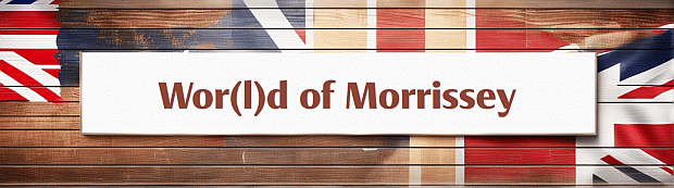 Wor(l)d of Morrissey