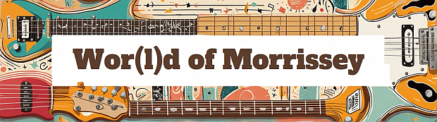 Wor(l)d of Morrissey