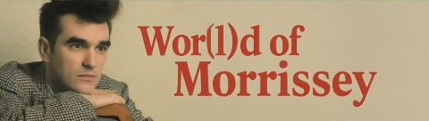 Wor(l)d of Morrissey