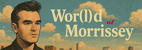 Wor(l)d of Morrissey
